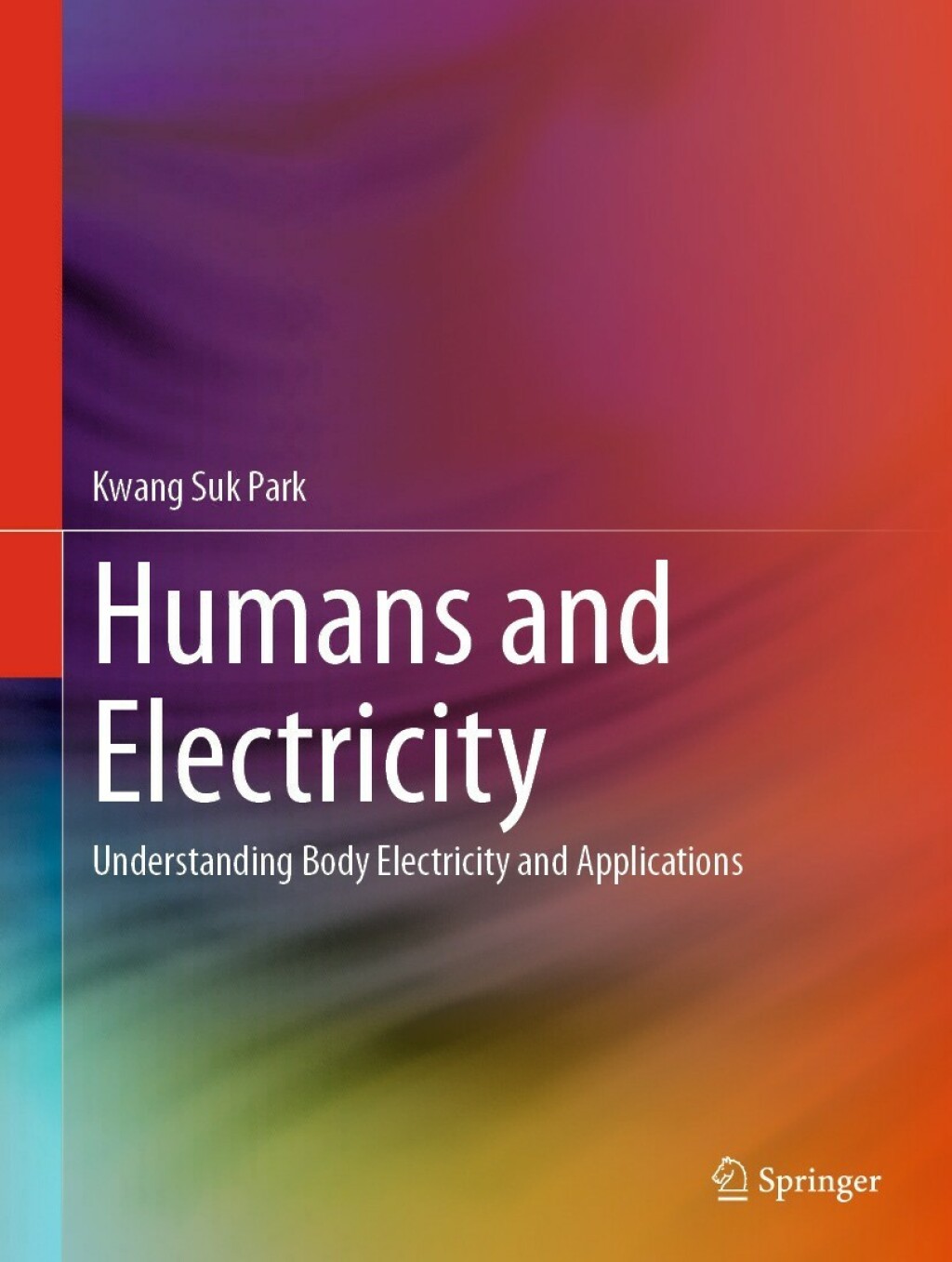 Humans and Electricity Understanding Body Electricity and Applications