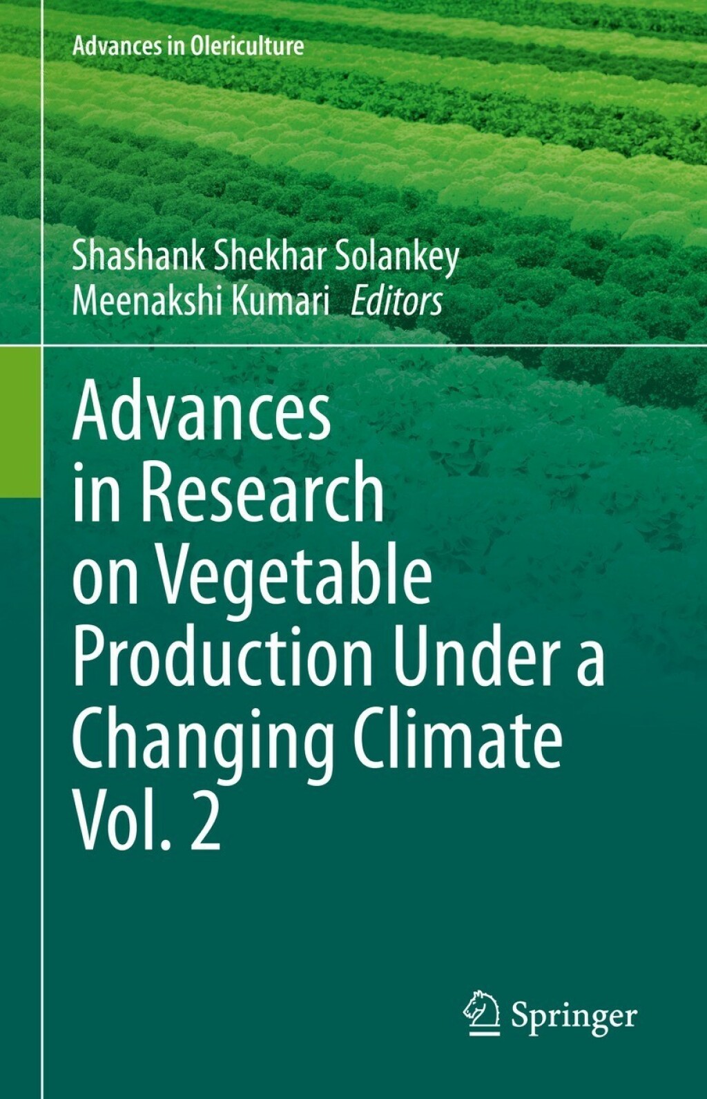 Advances in Research on Vegetable Production Under a Changing Climate Vol. 2