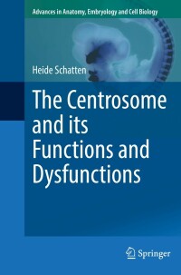 Imagen de portada: The Centrosome and its Functions and Dysfunctions 9783031208478