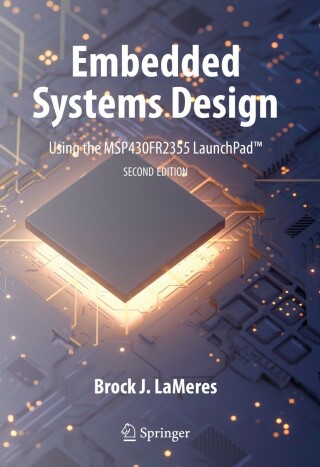 Imagen de portada: Embedded Systems Design using the MSP430FR2355 LaunchPad™ 2nd edition 9783031208874