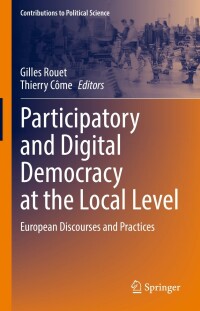 Cover image: Participatory and Digital Democracy at the Local Level 9783031209420