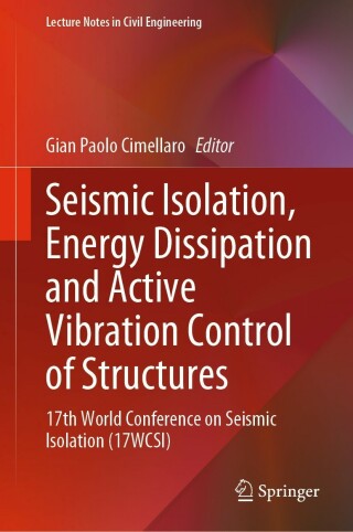 表紙画像: Seismic Isolation, Energy Dissipation and Active Vibration Control of Structures 9783031211867