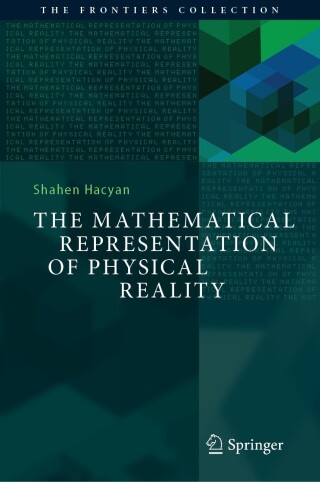 Cover image: The Mathematical Representation of Physical Reality 9783031212536