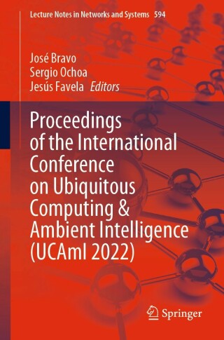 Cover image: Proceedings of the International Conference on Ubiquitous Computing & Ambient Intelligence (UCAmI 2022) 9783031213328