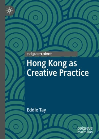 Imagen de portada: Hong Kong as Creative Practice 9783031213618
