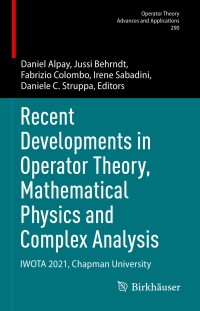 Imagen de portada: Recent Developments in Operator Theory, Mathematical Physics and Complex Analysis 9783031214592