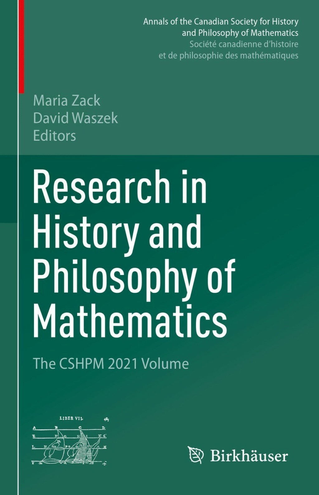 Research in History and Philosophy of Mathematics The CSHPM 2021 Volume