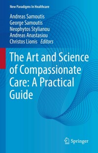 Cover image: The Art and Science of Compassionate Care: A Practical Guide 9783031215230