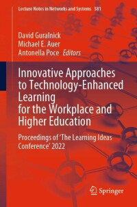 Cover image: Innovative Approaches to Technology-Enhanced Learning for the Workplace and Higher Education 9783031215681