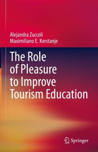 Cover image: The Role of Pleasure to Improve Tourism Education 9783031215797