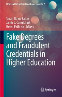 Cover image: Fake Degrees and Fraudulent Credentials in Higher Education 9783031217951