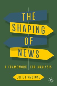 Cover image: The Shaping of News 9783031219658