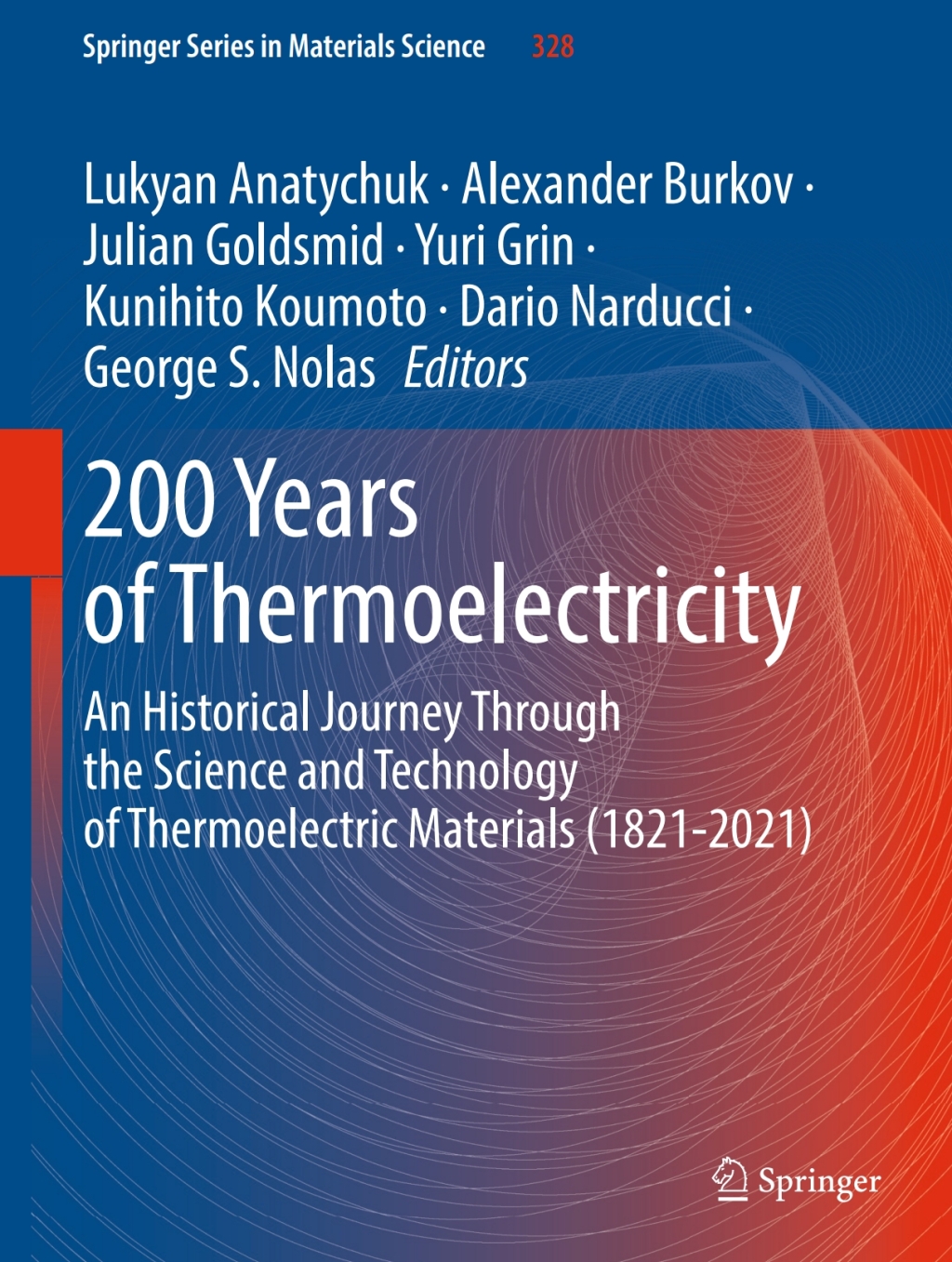 200 Years of Thermoelectricity An Historical Journey Through the Science and Technology of Thermoelectric Materials (1821-2021)
