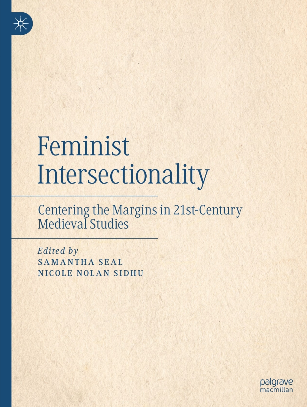 Feminist Intersectionality Centering the Margins in 21st-Century Medieval Studies