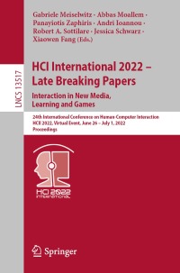 表紙画像: HCI International 2022 - Late Breaking Papers. Interaction in New Media, Learning and Games 9783031221309