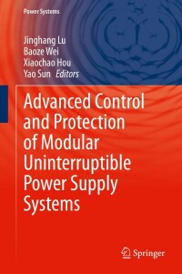 Immagine di copertina: Advanced Control and Protection of Modular Uninterruptible Power Supply Systems 9783031221774