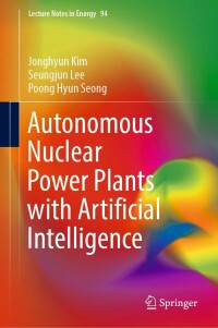 Cover image: Autonomous Nuclear Power Plants with Artificial Intelligence 9783031223853