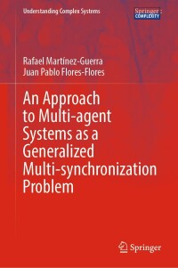 Cover image: An Approach to Multi-agent Systems as a Generalized Multi-synchronization Problem 9783031226687