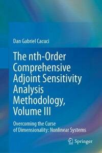 Omslagafbeelding: The nth-Order Comprehensive Adjoint Sensitivity Analysis Methodology, Volume III 9783031227561