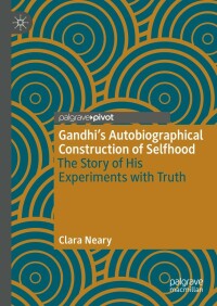 Cover image: Gandhi’s Autobiographical Construction of Selfhood 9783031227851