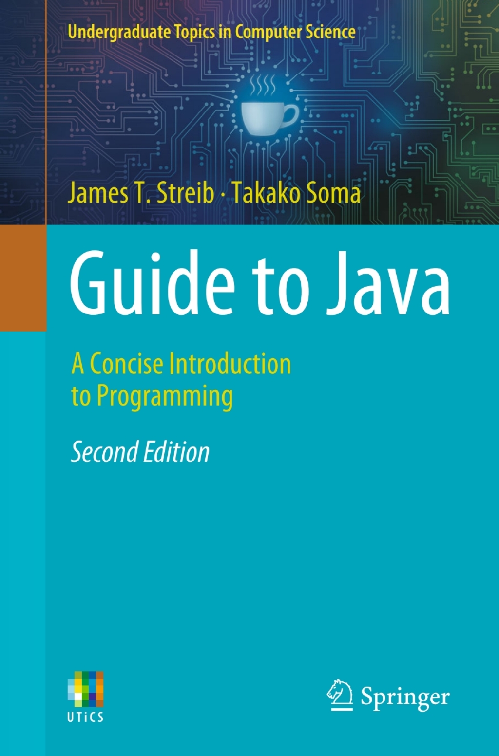 Guide to Java A Concise Introduction to Programming 2nd Edition