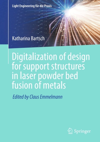 Cover image: Digitalization of design for support structures in laser powder bed fusion of metals 9783031229558