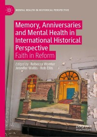 Imagen de portada: Memory, Anniversaries and Mental Health in International Historical Perspective 9783031229770