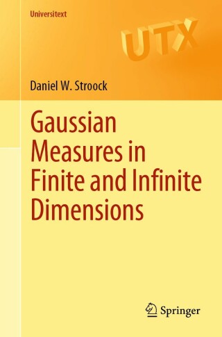 表紙画像: Gaussian Measures in Finite and Infinite Dimensions 9783031231216