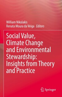 Cover image: Social Value, Climate Change and Environmental Stewardship: Insights from Theory and Practice 9783031231445