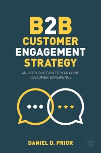 表紙画像: B2B Customer Engagement Strategy 9783031234088