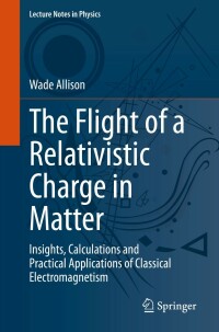 Omslagafbeelding: The Flight of a Relativistic Charge in Matter 9783031234453