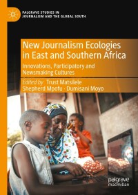 Cover image: New Journalism Ecologies in East and Southern Africa 9783031236242