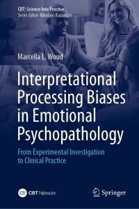 Cover image: Interpretational Processing Biases in Emotional Psychopathology 9783031236495