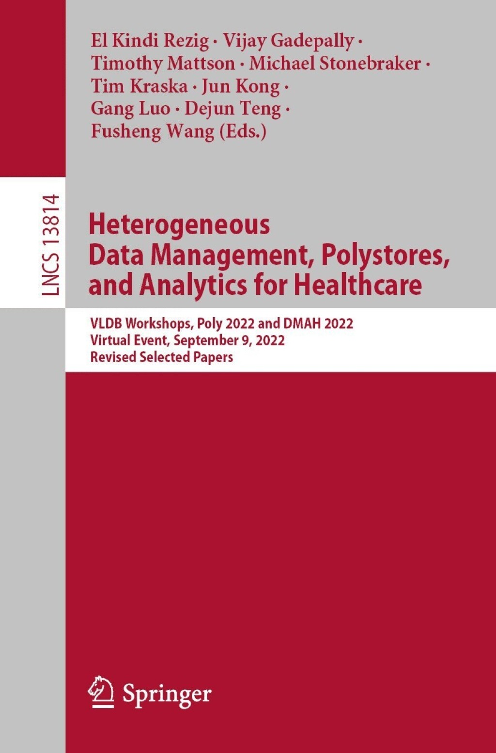 Heterogeneous Data Management, Polystores, and Analytics for Healthcare VLDB Workshops, Poly 2022 and DMAH 2022, Virtual Event, September 9, 2022, Revised Selected Papers