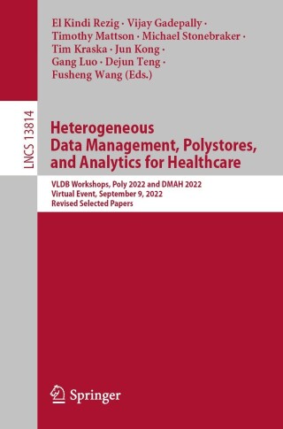 Cover image: Heterogeneous Data Management, Polystores, and Analytics for Healthcare 9783031239045