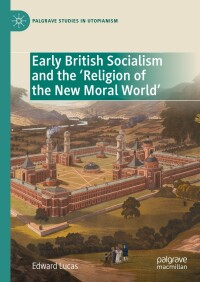 Cover image: Early British Socialism and the ‘Religion of the New Moral World’ 9783031239397