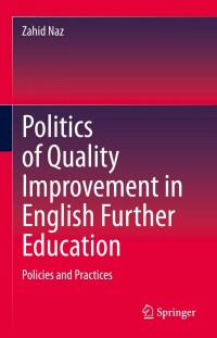 Cover image: Politics of Quality Improvement in English Further Education 9783031240072