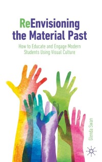 Cover image: ReEnvisioning the Material Past 9783031240263