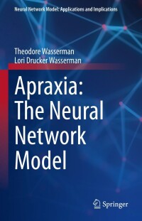 Imagen de portada: Apraxia: The Neural Network Model 9783031241048