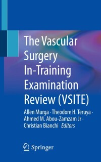 表紙画像: The Vascular Surgery In-Training Examination Review (VSITE) 9783031241208
