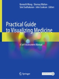 Cover image: Practical Guide to Visualizing Medicine 9783031244643