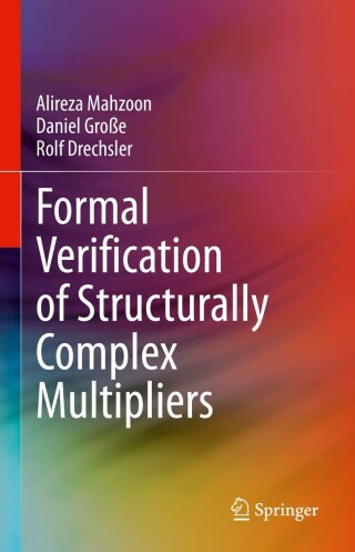 Titelbild: Formal Verification of Structurally Complex Multipliers 9783031245701