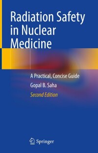 Cover image: Radiation Safety in Nuclear Medicine 2nd edition 9783031246081