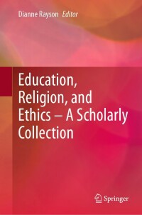 Omslagafbeelding: Education, Religion, and Ethics – A Scholarly Collection 9783031247187