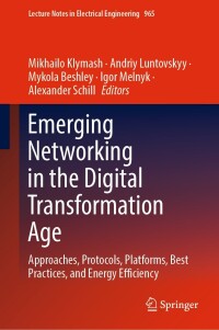 Cover image: Emerging Networking in the Digital Transformation Age 9783031249624