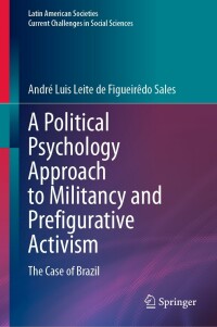 Titelbild: A Political Psychology Approach to Militancy and Prefigurative Activism 9783031250330