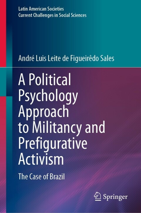 A Political Psychology Approach to Militancy and Prefigurative Activism: The Case of Brazil - FULL INSTANT DOWNLOAD | PDF DOCX EPUB
