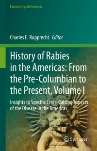 Imagen de portada: History of Rabies in the Americas: From the Pre-Columbian to the Present, Volume I 9783031250514