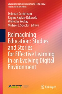 Cover image: Reimagining Education: Studies and Stories for Effective Learning in an Evolving Digital Environment 9783031251016