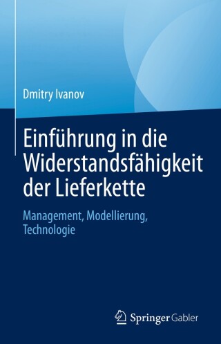 صورة الغلاف: Einführung in die Widerstandsfähigkeit der Lieferkette 9783031251856
